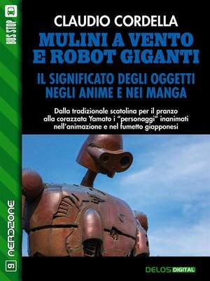 cover image of Mulini a vento e robot giganti. Il significato degli oggetti negli anime e nei manga
